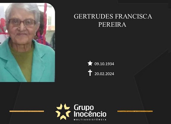 Familiares informam o falecimento de Gertrudes Francisca Pereira