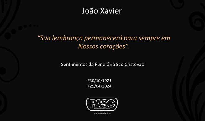 Familiares informam o falecimento de João Xavier