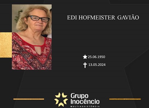 Familiares informam o falecimento Edi Hofmeister Gavião