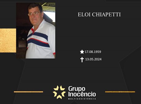 Familiares informam o falecimento Eloi Chiapetti