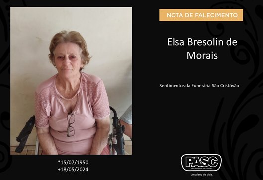 Familiares informam o falecimento de Elsa Bresolin de Morais