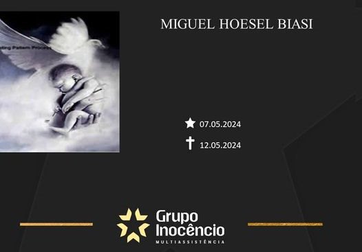 Familiares informam o falecimento do bebê Miguel Hoesel Biasi