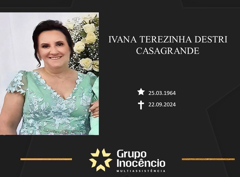 Familiares informam o falecimento de Ivana Terezinha Destri Casagrande