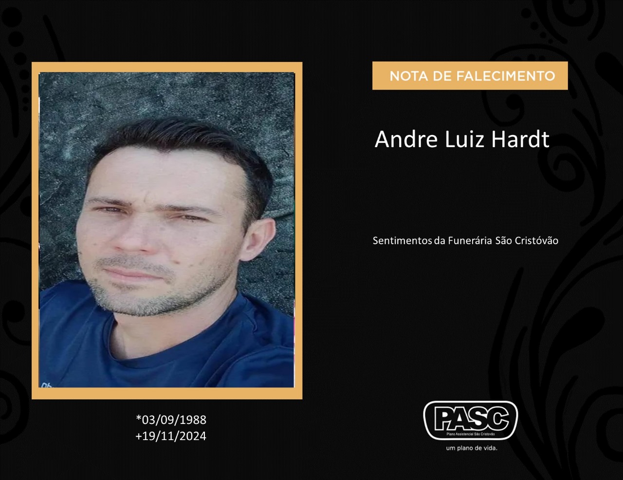 Familiares informam o falecimento de Andre Luiz Hardt