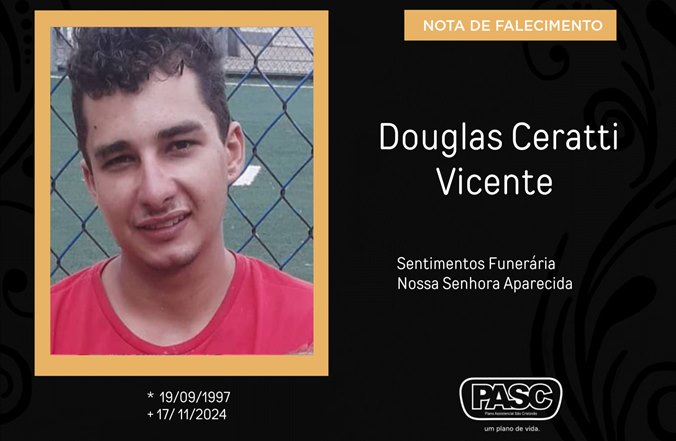 Familiares informam o falecimento de Douglas Ceratti Vicente