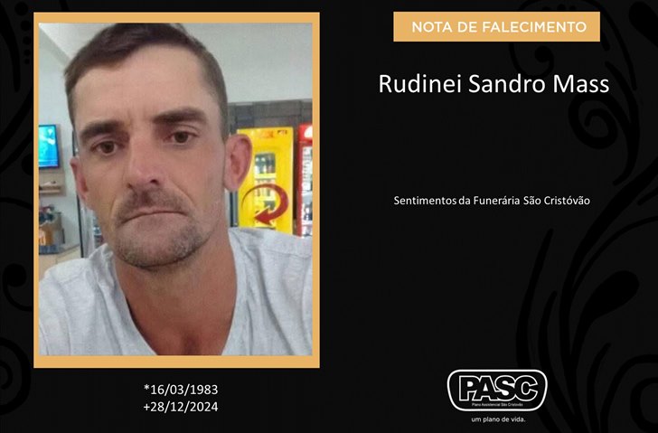 Familiares informam o falecimento de Rudinei Sandro Mass