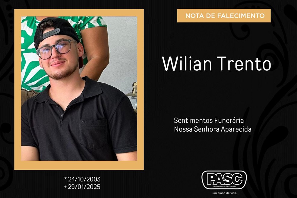 Familiares comunicam o falecimento do jovem Wilian Trento