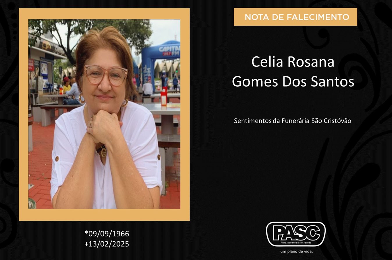 Familiares informam o falecimento de Celia Rosana Gomes dos Santos