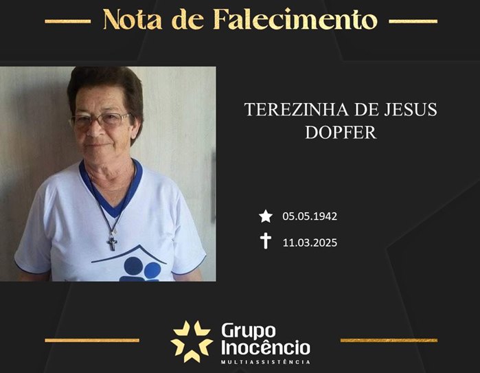 Familiares informam o falecimento de Terezinha de Jesus Dopfer