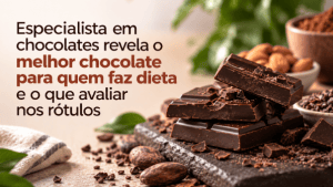 Especialista em chocolates revela o melhor chocolate para quem faz dieta e o que avaliar nos rótulos